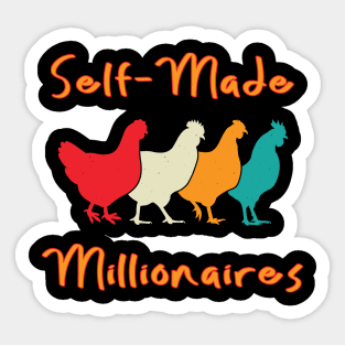 Chickens Are Self-Made Millionaires Sticker